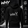 WHY — EXISTENCE HOODIE